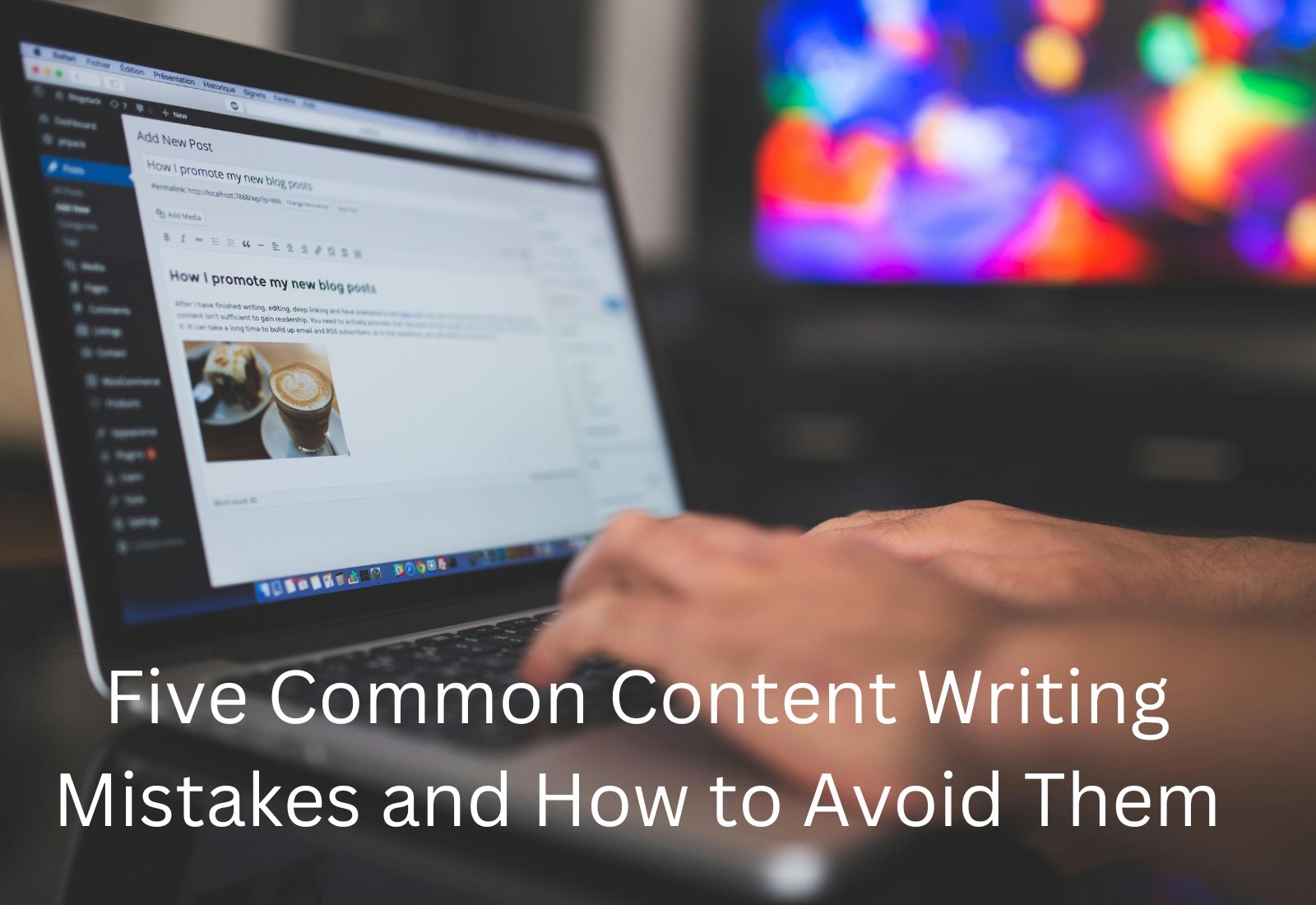 Five Common Content Writing Mistakes and How to Avoid Them